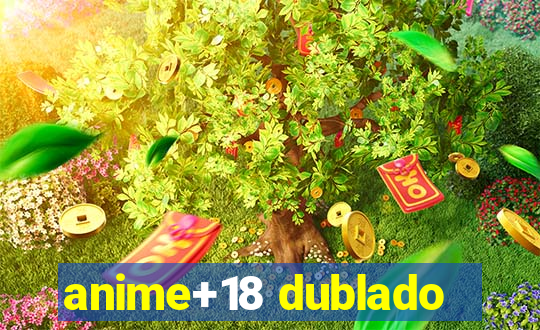 anime+18 dublado
